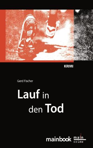 [Kommissar Rauscher 02] • Lauf in den Tod